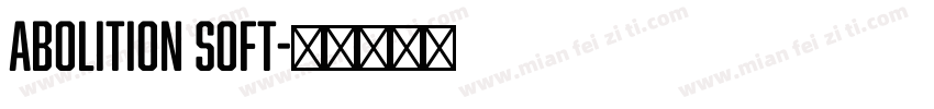 Abolition Soft字体转换